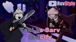 FNF vs Sarvente vs Taki Sing Crucify