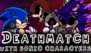 FNF vs Deathmatch, but Sonic.EXE Characters sings It