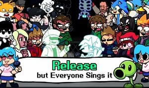 FNF Release, but Everyone Sing it