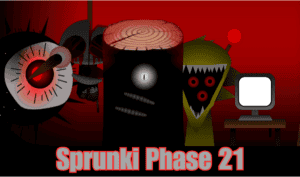 Sprunki Phase 21