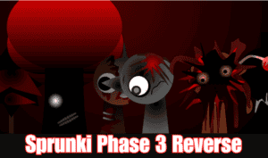 Sprunki Phase 3 Reverse