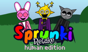 Sprunki Retake: Human Edition