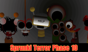 Sprunki Terror Phase 10