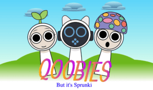 Qoobies But Sprunki