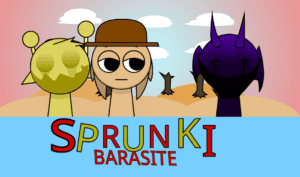 Sprunki Barasite