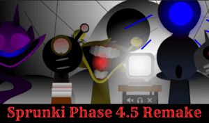 Sprunki Phase 4.5 Remake