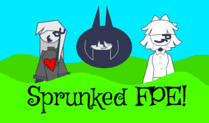 Sprunked But FPE
