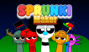 Sprunki Maker