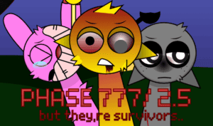 Sprunki Phase 777 2.5 (But They’re survivors)