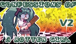 FNF Diva of the World – Confessions of a Rotten Girl