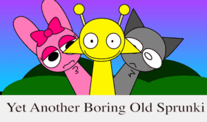 Yet Another Boring Old Sprunki Mod