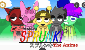 Sprunki But Human: The Anime