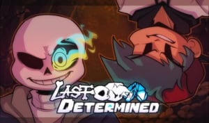 FNF Vs. Sans: Last Determined