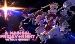 A Magical Friday Night: Vs Holy Quintet